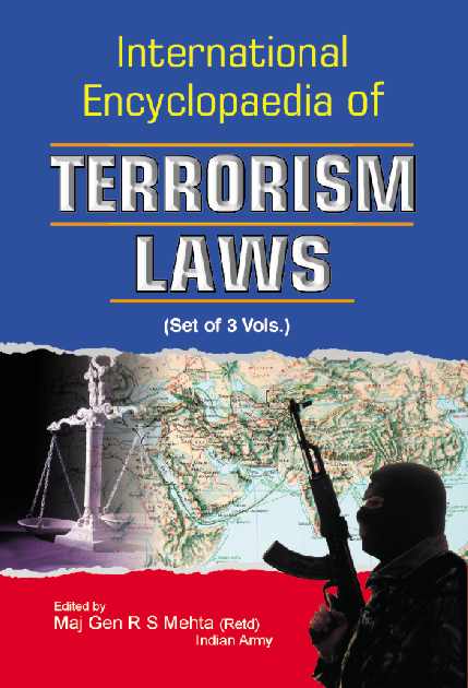 International Encyclopaedia of Terrorism Laws (Set of 3 Vols.)